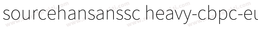 sourcehansanssc heavy-cbpc-euc-h字体转换
